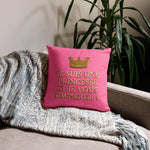 Cushion, I'm a princess and I'm fucking you! but in pink...
