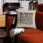 Cushion, My house, my rules